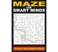 Maze for Smart Minds: 150 fun and challenging puzzles