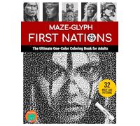 Maze-glyph First Nations: The Ultimate One-Color Coloring Book for Adults