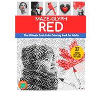 Maze-glyph Red: The Ultimate Dual-Color Coloring Book for Adults