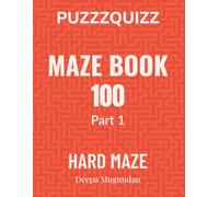 Maze Hard: 100 Brainy Puzzles to Challenge Your Mind Part 1: 100 Challenging Brainy Puzzles to Sharpen Your Mind