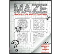 MAZE: Labirinti per adulti e ragazzi