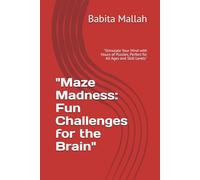 "Maze Madness: Fun Challenges for the Brain": "Stimulate Your Mind with Hours of Puzzles, Perfect for All Ages and Skill Levels"