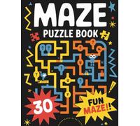 Maze Mania: 30 Exciting Mazes to Test Your Skills: Challenge Your Mind with Unique Mazes for All Ages