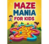 Maze Mania for Kids: Fun Maze Challenges with Clear Solutions for Ages 4-8