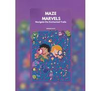 MAZE MARVELS - Navigate the Enchanted Trails