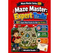 Maze Master: Expert Trails: Expert Mazes for Kids Ages 10+: 101 Challenging 40x40 Puzzle Brain Games with Solutions & Achievement Certificate - Advanced Fun for Grades 5-7 and Beyond