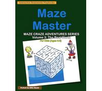 Maze Master: Maze Craze Adventures Series: Volume 3: The Real World - 35 Engaging Maze Puzzles for Kids Ages 4-6 Educational Activity Book for children Black & White Print