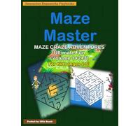 Maze Master: Maze Craze Adventures: Ultimate Fun - 105 Interesting Brain Boosting and Amazing Maze Puzzles for Kids Ages 4-6 Educational Activity Book