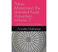 "Maze Mastermind The Unlimited Puzzle Adventure: Volume 3": "Challenge Your Mind with Fun and Engaging Labyrinths - Perfect for Relaxation and Brain Exercise"