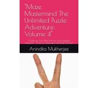 "Maze Mastermind The Unlimited Puzzle Adventure: Volume 4": "Challenge Your Mind with Fun and Engaging Labyrinths - Perfect for Relaxation and Brain Exercise"