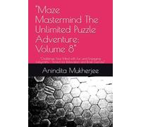 "Maze Mastermind The Unlimited Puzzle Adventure: Volume 8": "Challenge Your Mind with Fun and Engaging Labyrinths - Perfect for Relaxation and Brain Exercise"