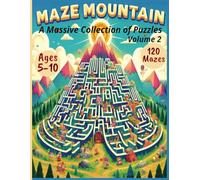Maze Mountain: A Massive Collection of Puzzles Volume 2: Maze Puzzle Activity Book for Kids Ages 5-10