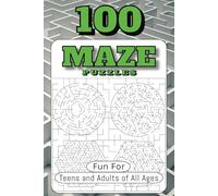 Maze Puzzle Book: 100 challenging maze puzzles in this puzzle book, fun for teens and adults of all ages | great gift for travel, birthday's or any occasion...
