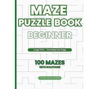 Maze Puzzle Book - Beginner: 100 Easy Mazes with Solutions (Large Print): One Maze Per Page | Fun and Relaxing Brain Games for Kids, Adults, and Seniors | 8.5 x 11 Inch