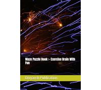 Maze Puzzle Book :- Exercise Brain With Fun
