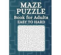 Maze Puzzle Book for Adults: 105 Unique Mazes from Easy to Hard for Hours of Enjoyment
