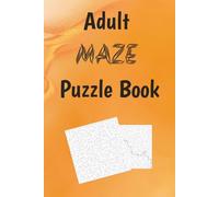 Maze Puzzle Book for Adults: 6X9 inches|110 pages|50+ puzzles with solutions included|