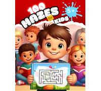 Maze Puzzle Book For Kids: 100 Mazes, A Screen-Free Problem-Solving Activity to Engage Kids for Hours
