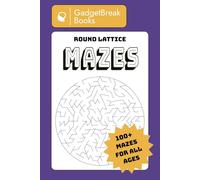 Maze Puzzle Book - Round Lattice: 100+ Fun Mazes for Kids and Adults to Enjoy | Unique Circular Grid Puzzle Book (6 x 9 inches, 110 Pages) | Perfect for Down TIme, Brain Training & Gifts!