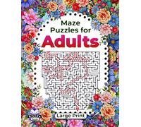 Maze Puzzle Books for Adults Large Print, Brain Teasers for High Cognitive Ability: Logic Games for Grown-ups Fun and Relaxation