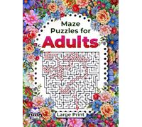 Maze Puzzle Books for Adults Large Print, Brain Teasers for High Cognitive Ability: Logic Games for Grown-ups Fun and Relaxation