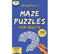 Maze Puzzles For Adults [Vol 2]: 100 Maze Puzzles for Staying Ahead