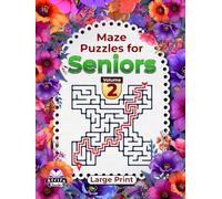Maze Puzzles for Seniors Large Print, Logic and Brain Activity Book for Memory Improvement, Volume 2: Fun Games for Elderly People to Keep Old Minds Sharp