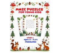 MAZE PUZZLES FOR YOUNG KIDS: LEVEL 1 AGES: 2 - 3 YRS (TODDLERS)