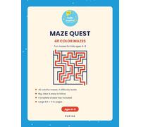 Maze Quest: 40 Color Mazes: Fun Maze Activity Book for Kids Ages 4-8 with Easy to Challenging Puzzles and Full Solutions