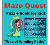 Maze Quest Puzzle Book for Kids 8-12: Winding Paths practice workbook