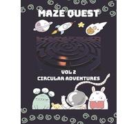 Maze Quest: Vol 2 Circular Adventures | 50 Challenging Mazes for Children Aged 8 to17 with Solutions | 8.5x11 | 100 Pages