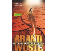 Maze Runner 02. Die Auserwählten - In der Brandwüste: Maze Runner 2