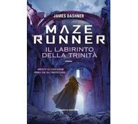 Maze Runner. Il labirinto della trinità. Maze Cutter. Vol. 2