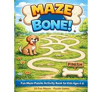 Maze to the Bone!: Fun Maze Puzzle Activity Book for Kids Ages 4-8