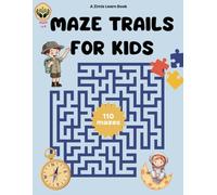 Maze Trails for Kids Ages 4-8: 110 Fun and Magical Mazes for Young and Adult Explorers!