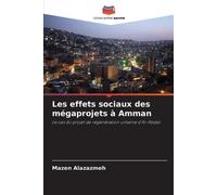 Mazen Alazazmeh Les effets sociaux des mégaprojets à Amman (Tascabile)