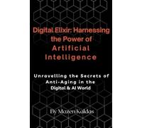 Mazen Kaldas Digital Elixir (Tascabile)