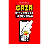 Mazen Kerbaj GAZA: L'ALTRO LATO DELLO SCHERMO Coconino Press