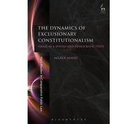 Mazen Masri The Dynamics of Exclusionary Constitutionalism (Copertina rigida)