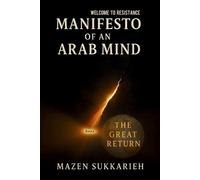 Mazen Sukkarie Manifesto of an Arab Mind (Tascabile)