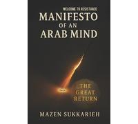 Mazen Sukkarieh Manifesto of an Arab Mind (Tascabile)