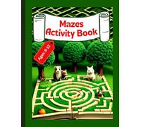 Mazes Activity Book: 46 Fun Activity Book, An ideal challenging gift for Kids, Ages 8-12, 8.5"x11", 72 Pages, Answers are included