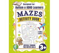 Mazes Activity Book: Alphabet Recognition, Fine Motor Skills, and Critical Thinking, Ideal for Autism and ADHD Learners