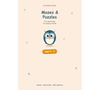 Mazes and Puzzles for Kids: Fun mazes, dot-to-dot, counting and brain games for ages 5-8 (with answers)