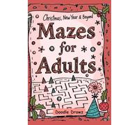 Mazes for Adults: Christmas, New Year & Beyond (Paperback): Brain Games - 70+ Easy To Hard Mazes Puzzle Book for Seniors & Teens | Stress Relief, ... Best gift for holidays or All year-round fun