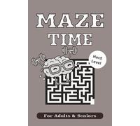 Mazes for Adults & Seniors: 100 Challenging Labyrinth Puzzles with Solutions - Great for Relaxation & Brain Exercise