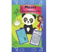 Mazes For Children 2-5 for Beginner: Fun First Mazes Workbook, Ages 2 to 5, Preschool, Kindergarten, Maze Puzzles book, activity book, coloring book, ... Increases in Kid's logical skills.