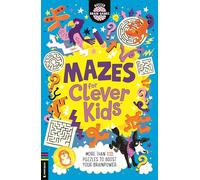 Mazes for Clever Kids®: More than 100 puzzles to boost your brainpower