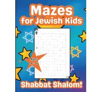 Mazes for Jewish Kids, Shabbat Shalom! Ages 4-6: Find Your Way to the Challah, Candles & Torah Before Sundown!