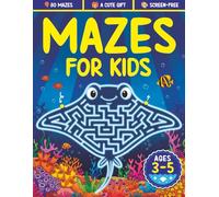 Mazes For Kids Ages 3-5: Fun Maze Activity Book for 3, 4 and 5 Year Old Children